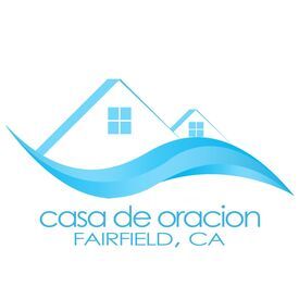 Casa De Oracion Fairfield, CA, Fairfield, California, United States