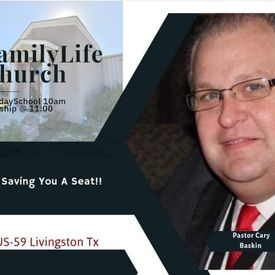 Family Life Church of Livingston, Texas, Livingston, Texas, United States